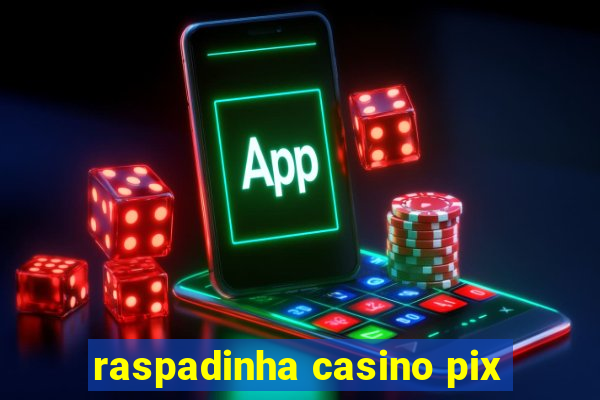 raspadinha casino pix